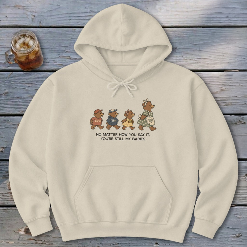 No Matter How You Say It Hoodie