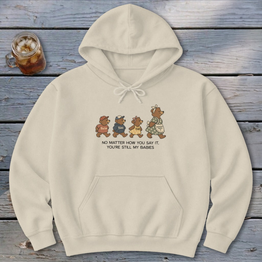 No Matter How You Say It Hoodie
