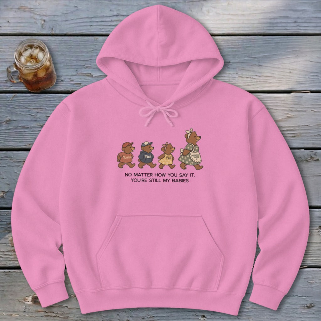 No Matter How You Say It Hoodie