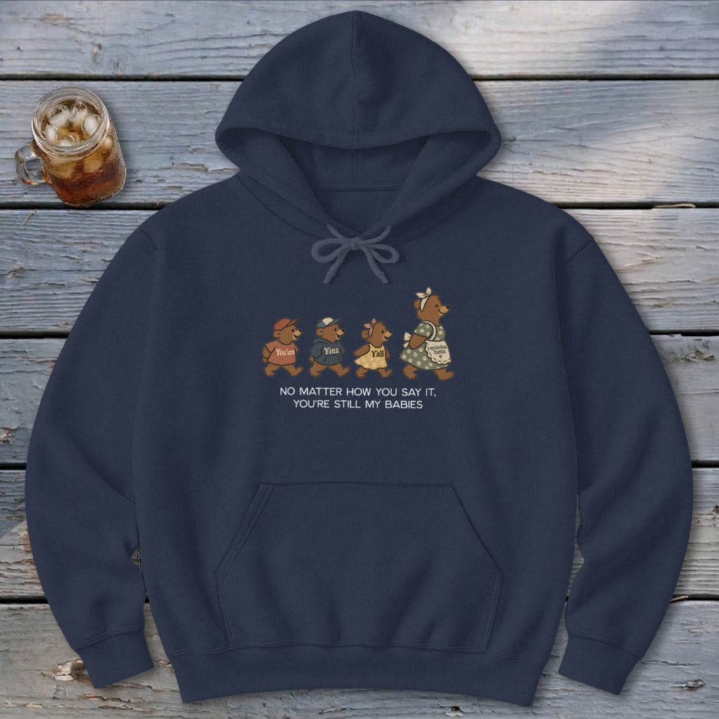 No Matter How You Say It Hoodie