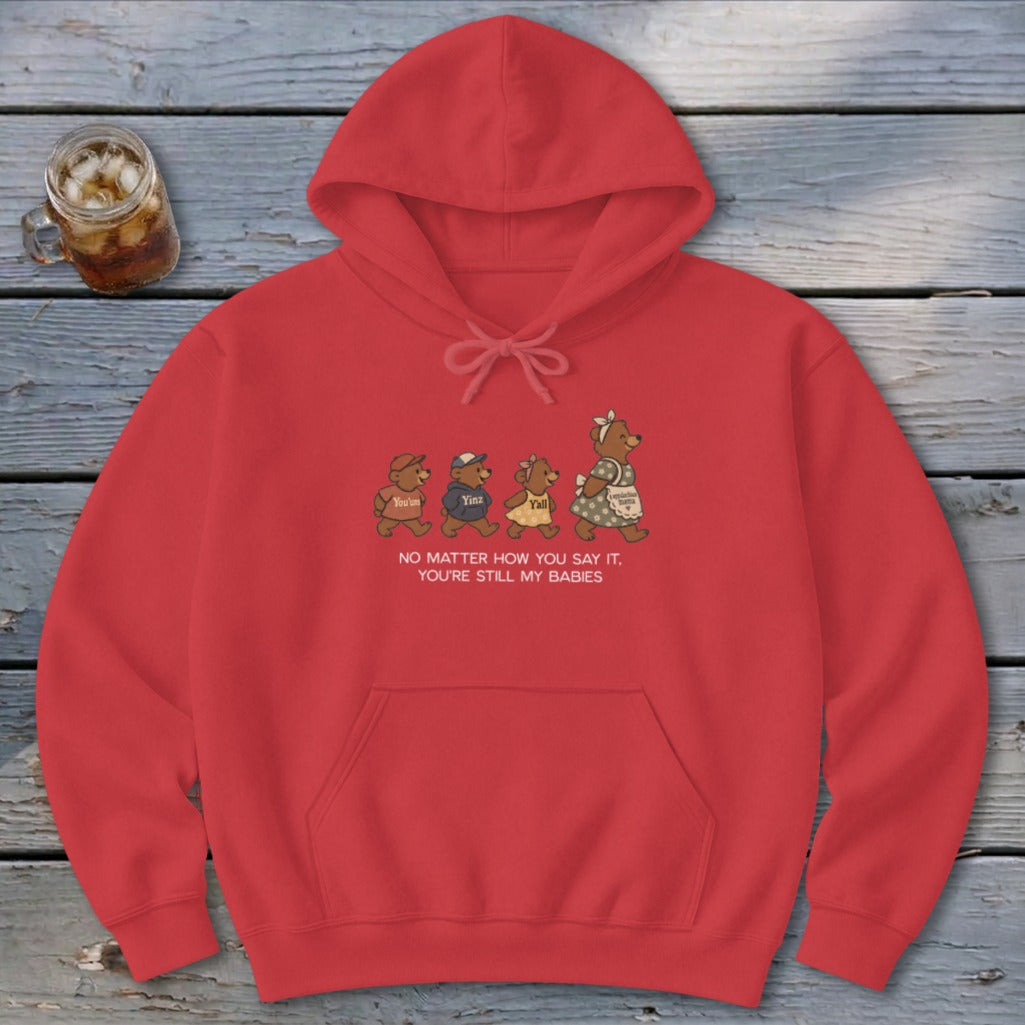 No Matter How You Say It Hoodie
