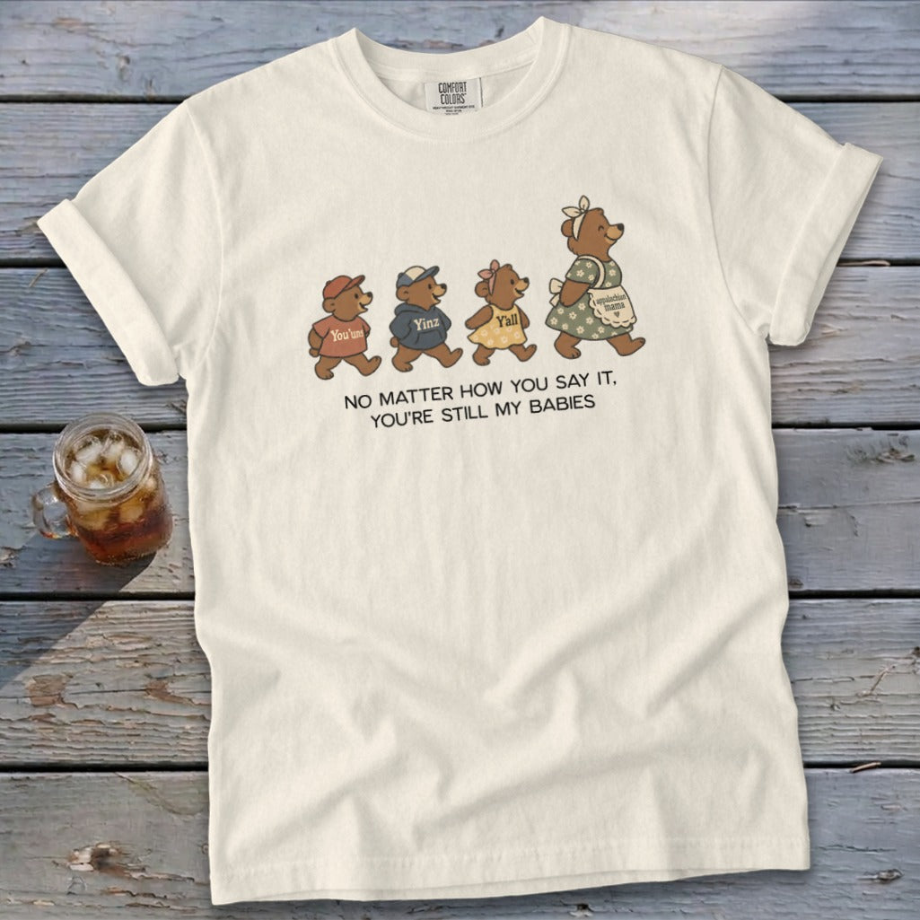 No Matter How You Say It Signature Tee