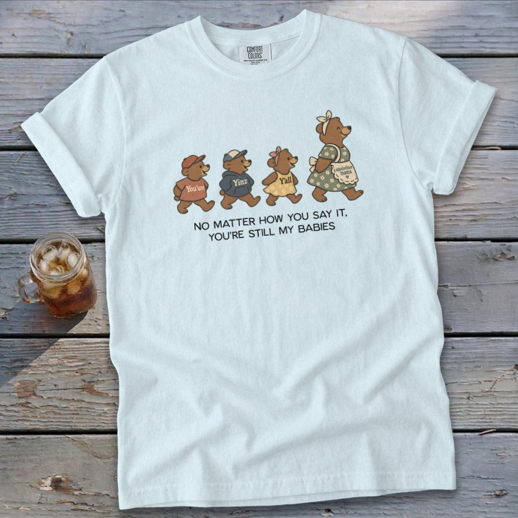 No Matter How You Say It Signature Tee