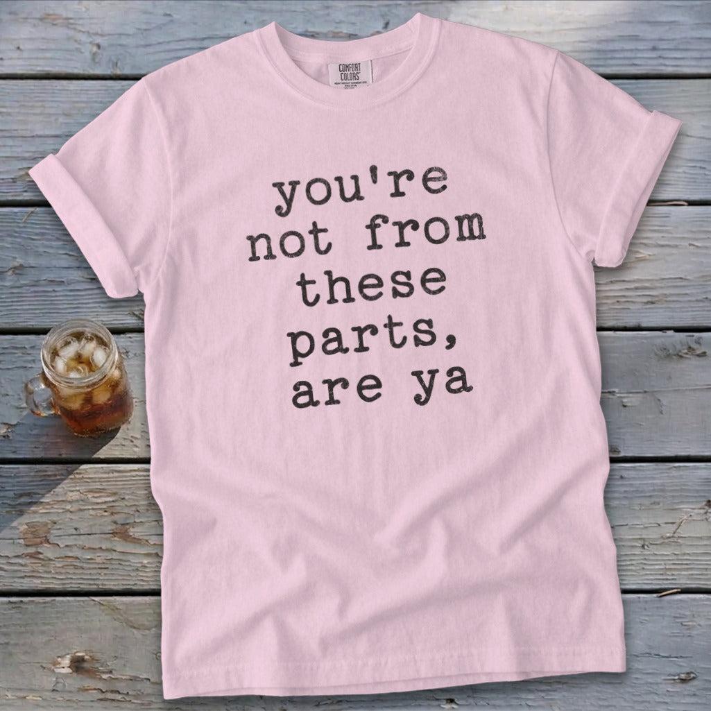 Not From These Parts Signature Tee