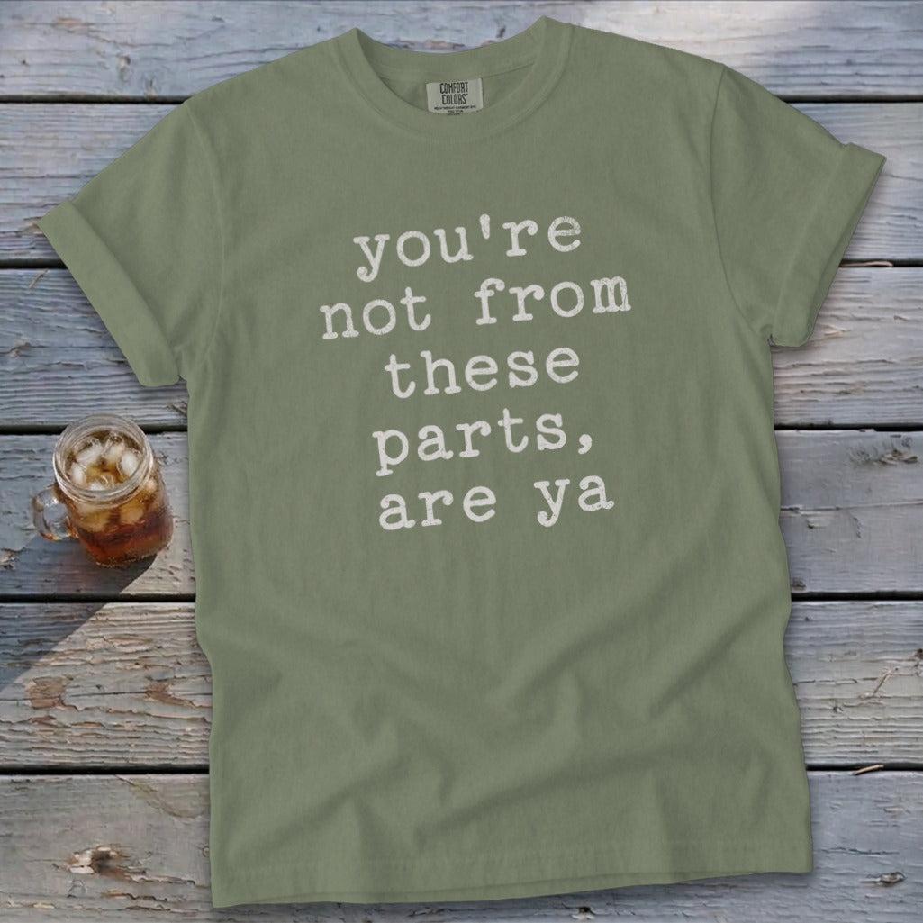 Not From These Parts Signature Tee
