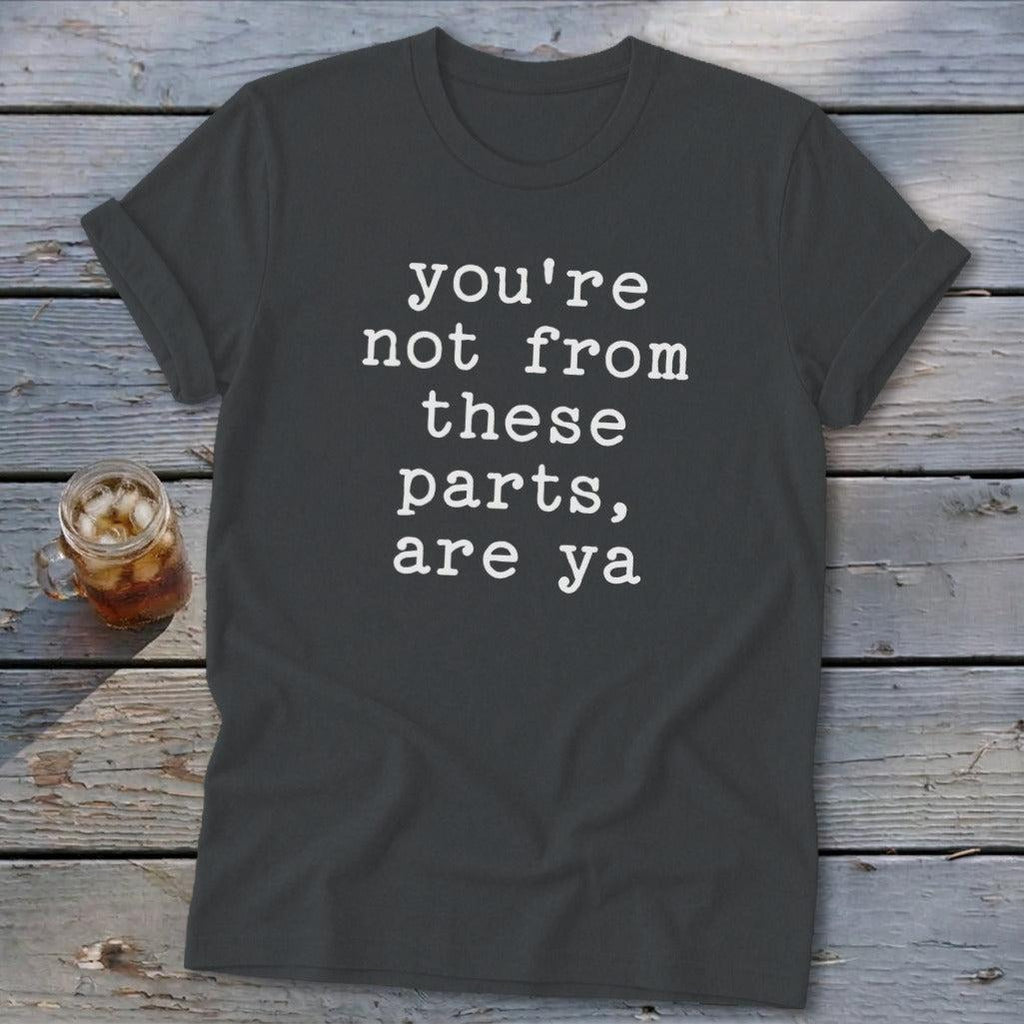 Not from these parts Softstyle Tee