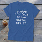 Not from these parts Softstyle Tee