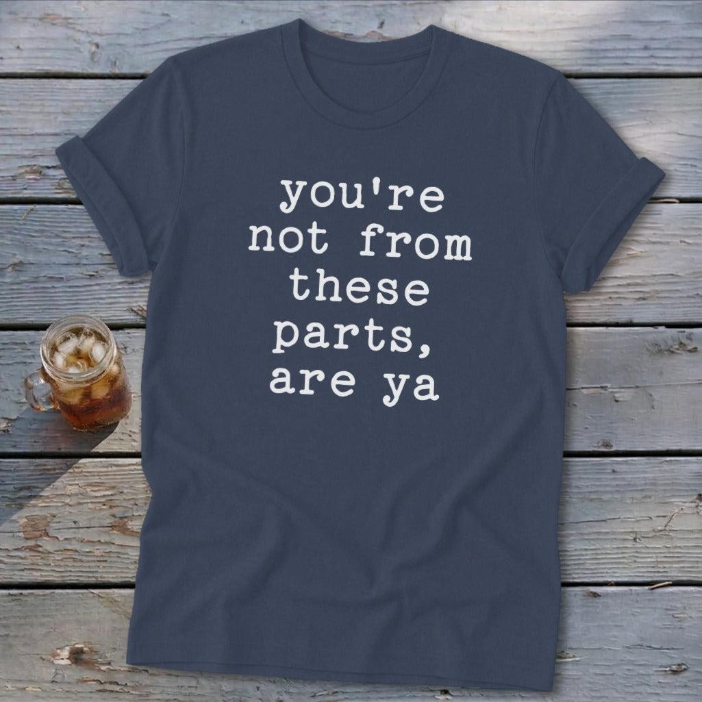 Not from these parts Softstyle Tee