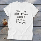 Not from these parts Softstyle Tee