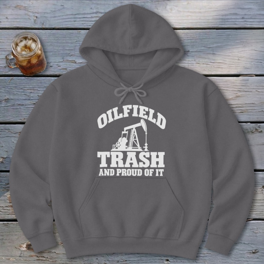 Oilfield Trash Hoodie