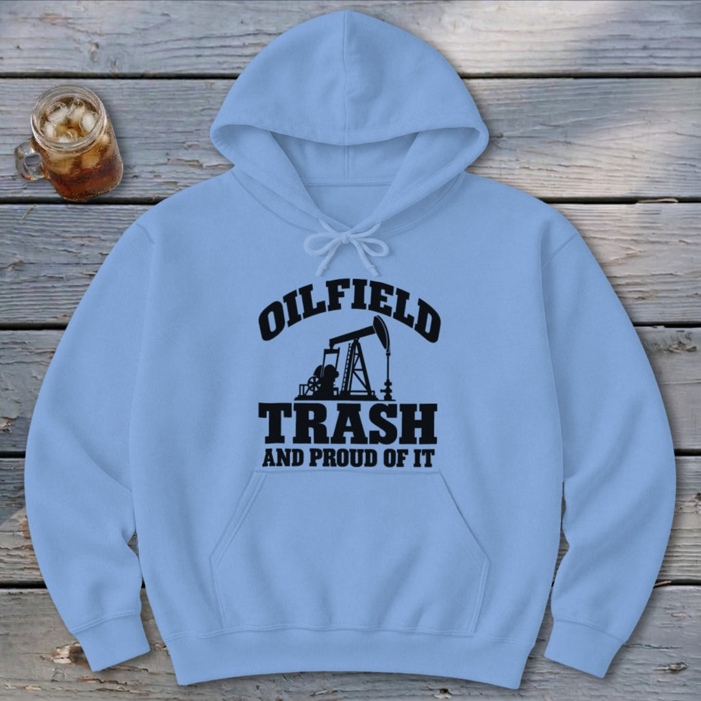 Oilfield Trash Hoodie