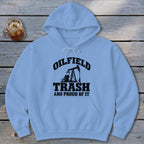 Oilfield Trash Hoodie