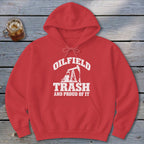 Oilfield Trash Hoodie