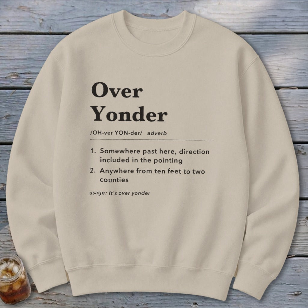 Over Yonder Definition Sweatshirt