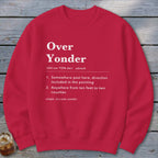 Over Yonder Definition Sweatshirt