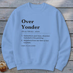 Over Yonder Definition Sweatshirt