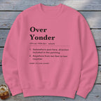 Over Yonder Definition Sweatshirt