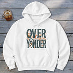 Over Yonder Hoodie