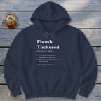 Plumb Tuckered Definition Hoodie