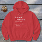 Plumb Tuckered Definition Hoodie