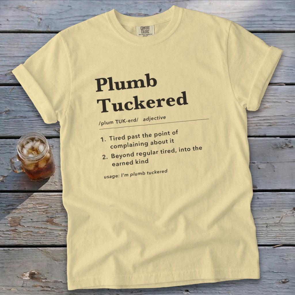 Plumb Tuckered Definition Signature Tee