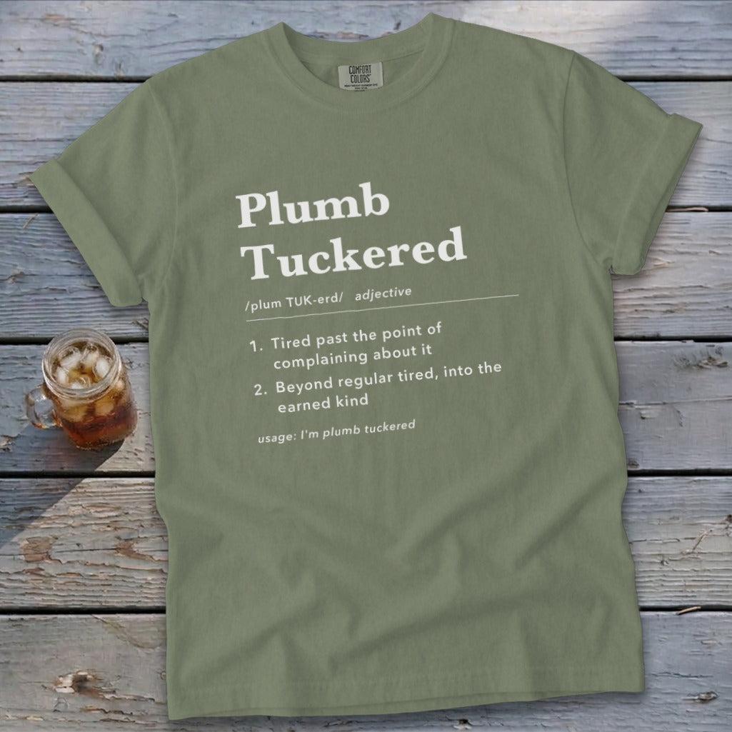 Plumb Tuckered Definition Signature Tee