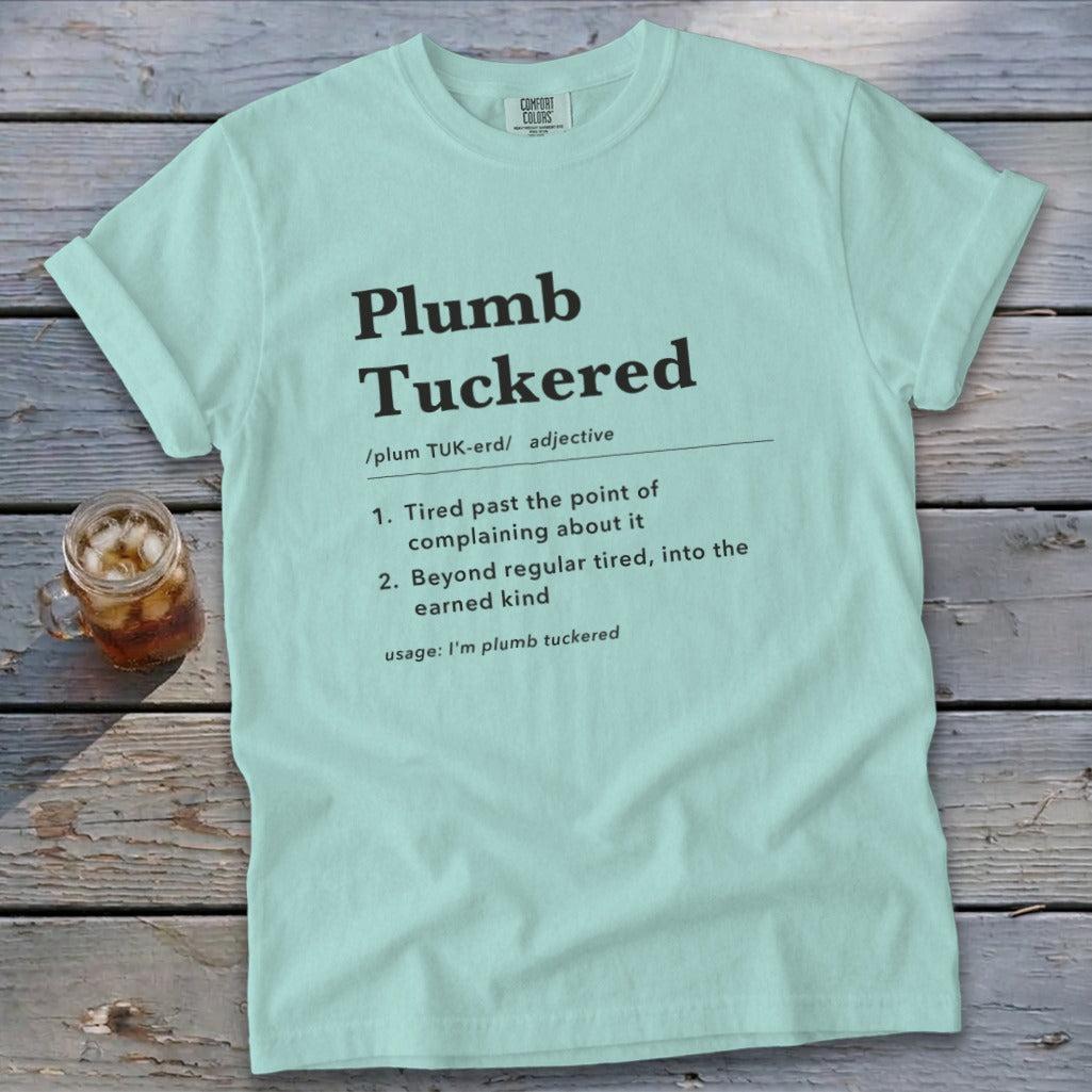 Plumb Tuckered Definition Signature Tee
