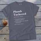 Plumb Tuckered Definition Signature Tee