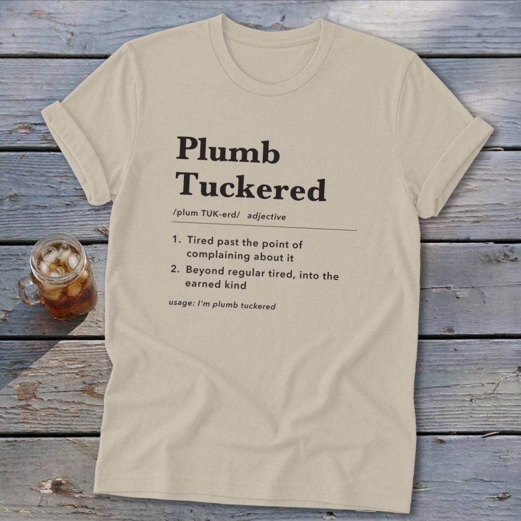 Plumb Tuckered Definition Softstyle Tee
