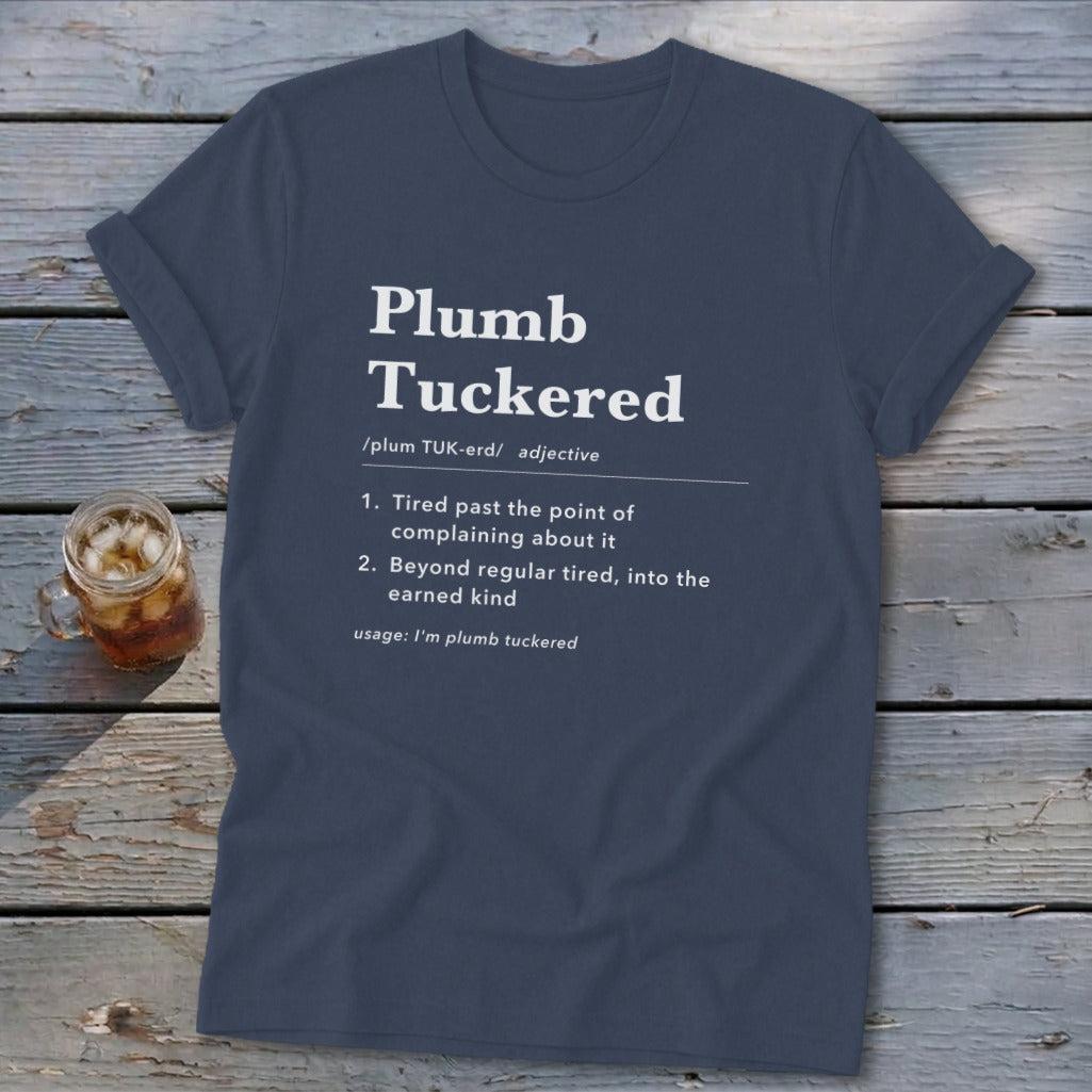 Plumb Tuckered Definition Softstyle Tee