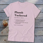 Plumb Tuckered Definition Softstyle Tee