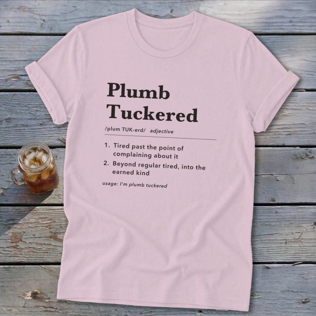 Plumb Tuckered Definition Softstyle Tee