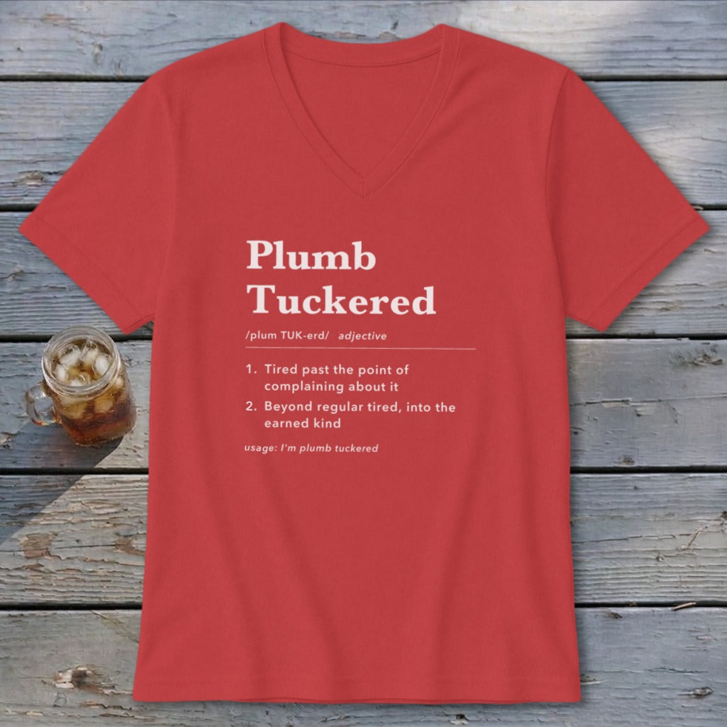 Plumb Tuckered Definition V-neck