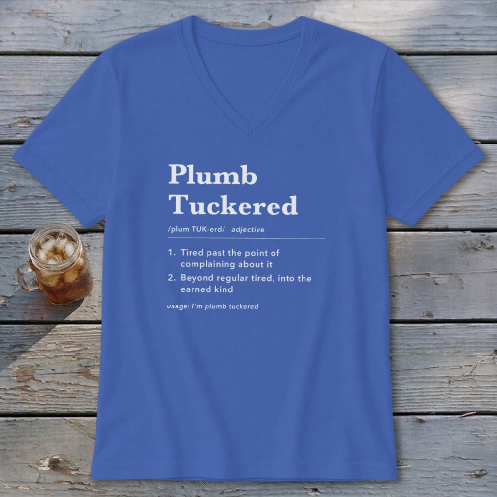 Plumb Tuckered Definition V-neck