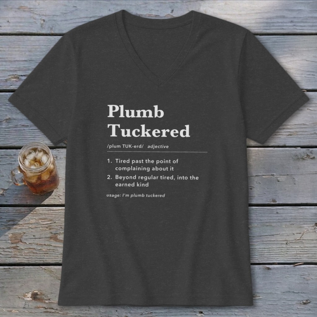 Plumb Tuckered Definition V-neck