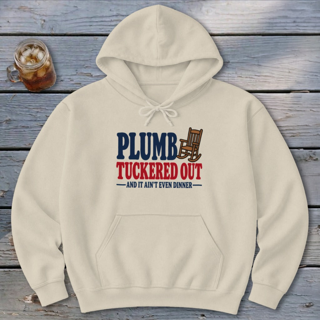 Plumb Tuckered Hoodie