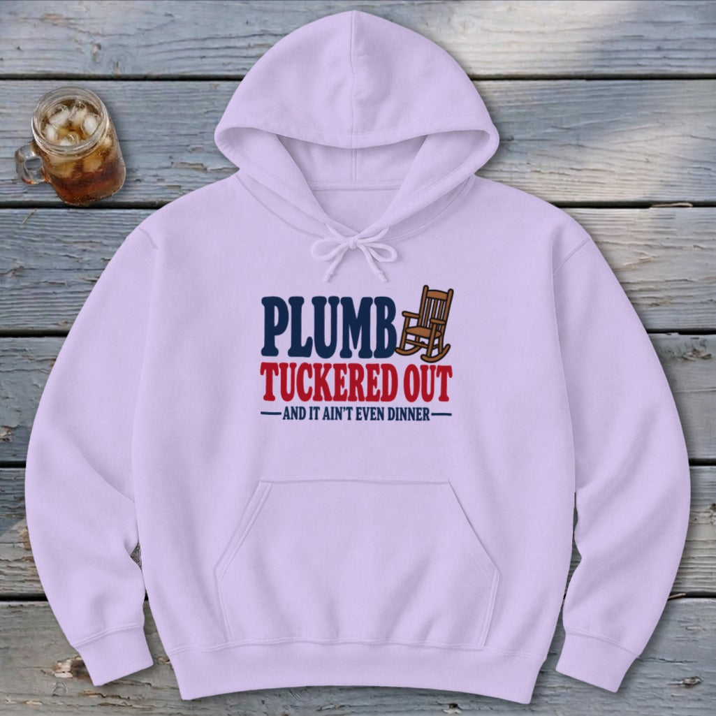 Plumb Tuckered Hoodie