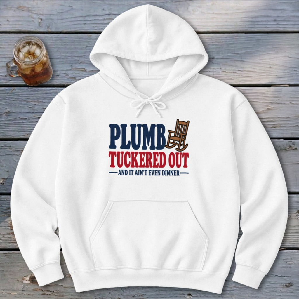 Plumb Tuckered Hoodie