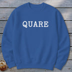 Quare Sweatshirt