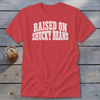 Raised On Shucky Beans Classic Tee