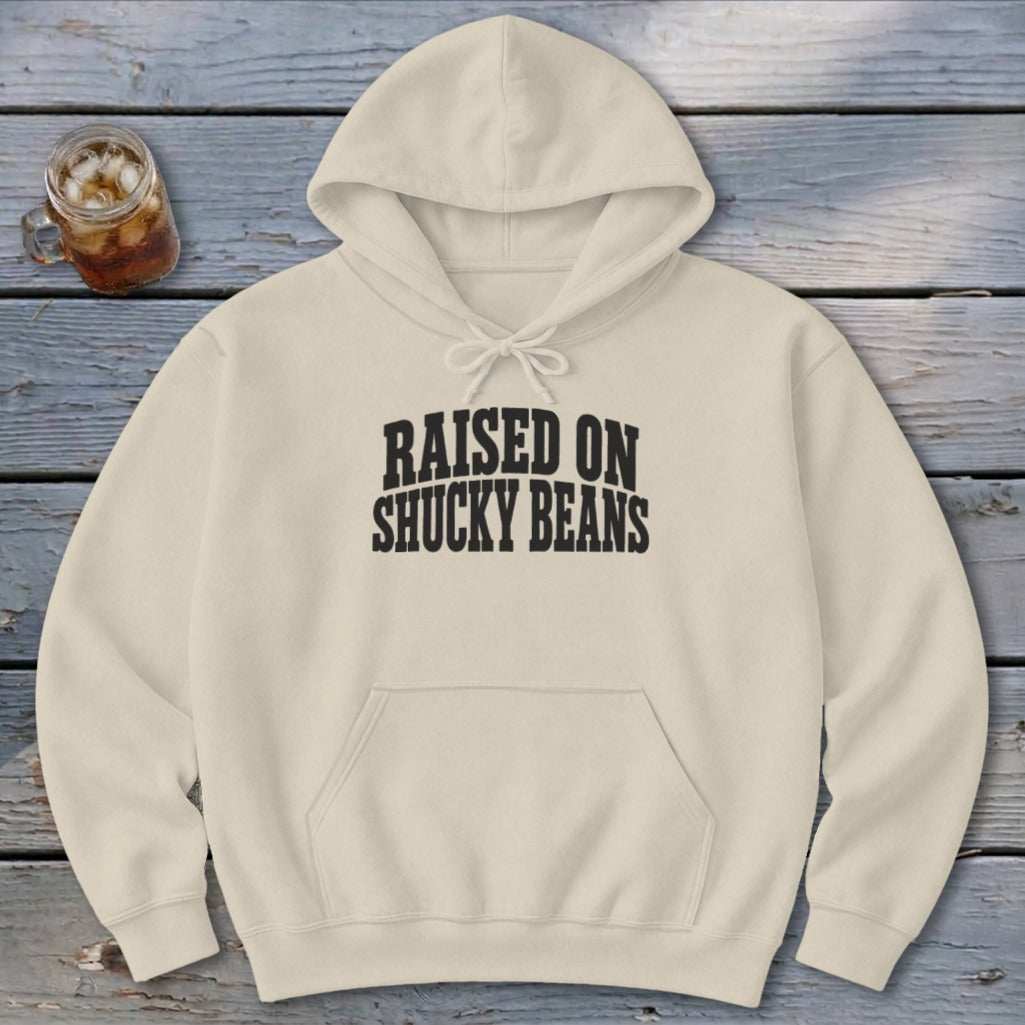 Raised On Shucky Beans Hoodie