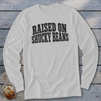 Raised On Shucky Beans Long Sleeve Tee