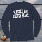 Raised On Shucky Beans Long Sleeve Tee