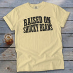 Raised On Shucky Beans Signature Tee