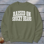 Raised On Shucky Beans Sweatshirt