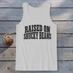 Raised On Shucky Beans Tank Top