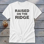 Raised On the Ridge Classic Tee