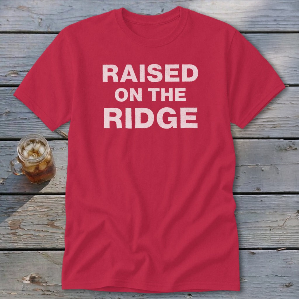 Raised On the Ridge Classic Tee
