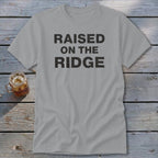 Raised On the Ridge Classic Tee
