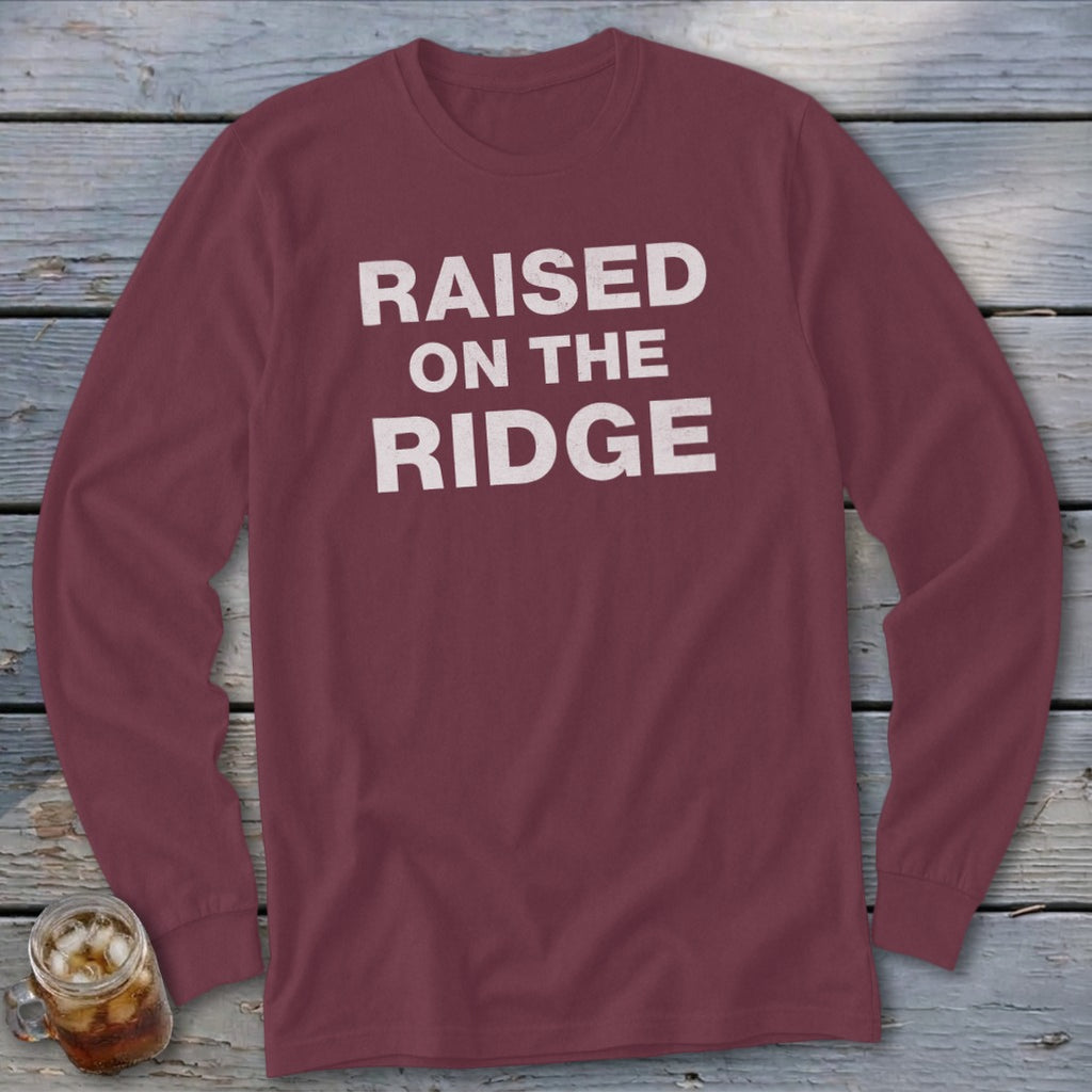 Raised On the Ridge Long Sleeve Tee